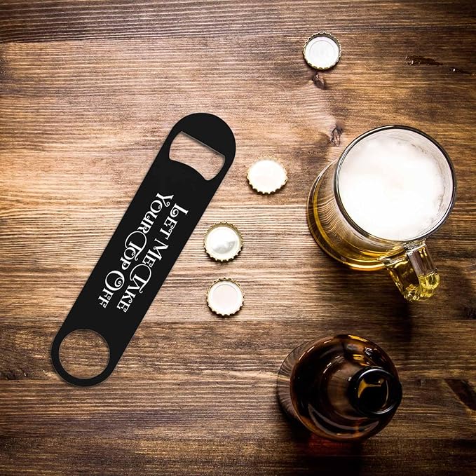 Take Your Top Off Stainless Steel Bottle Opener Funny Saying Quotes Black Flat - Image 6