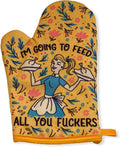 I'm Going to Feed All You F*ckers Oven Mitt Funny Cooking Food Graphic Kitchen by CrazyDogT-shirts