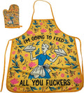 I'm Going to Feed All You F*ckers Funny Cooking Food Graphic Kitchen by CrazyDogT-shirts